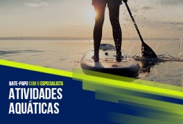 Live “Bate-papo com o especialista” chega ao fim com o tema “Atividades aquáticas/Recreação e lazer”.