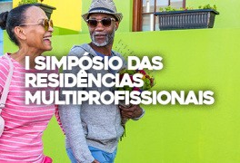 I Simpósio das Residências Multiprofissionais discute saúde e envelhecimento da população idosa