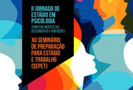 II Jornada de Estágio em Psicologia e XII Seminário de Preparação para Estágio e Trabalho (SEPET)